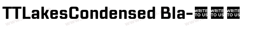 TTLakesCondensed Bla字体转换